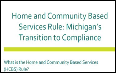 Home and community based services rule: Michigan's Transition to compliance. Linked Photo.
